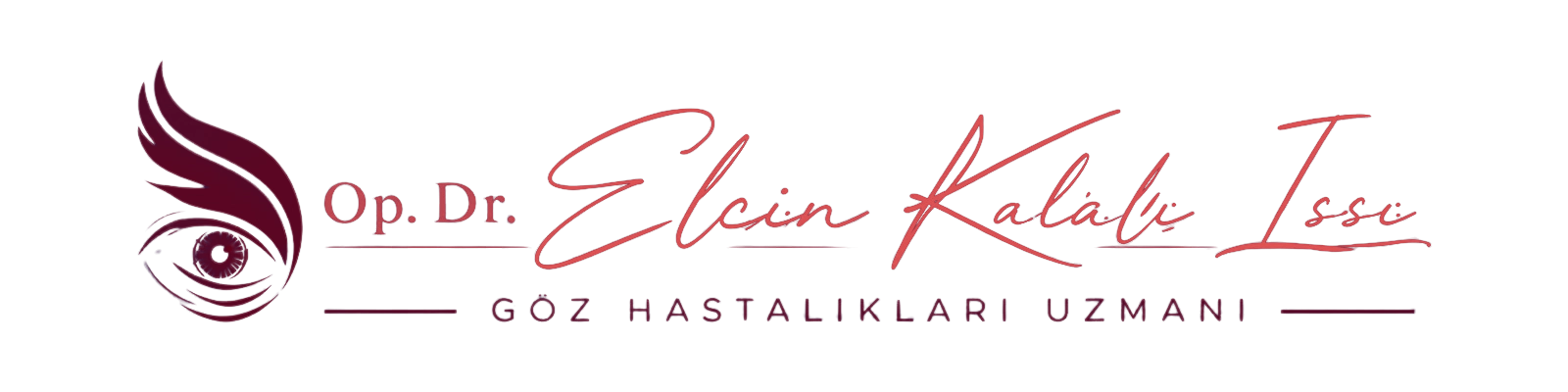 Op. Dr. Elçin Kalalı Issı - Göz Hastalıkları Uzmanı